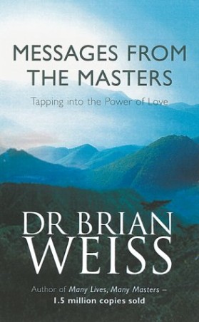 Book cover number 1 for Messages From The Masters: Tapping into the power of love written by Brian L. Weiss published by Hachette