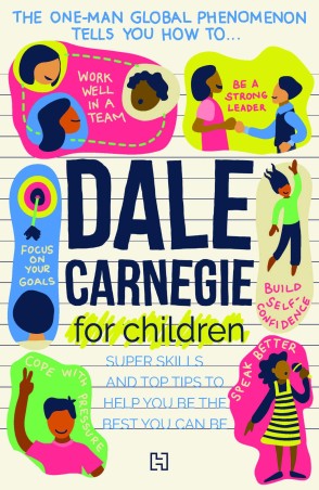 Book cover number 1 for Dale Carnegie For Children written by Dale Carnegie published by Hachette