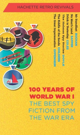 Book cover number 1 for 100 Years Of World War 1 : The Best Spy Fiction Of The War Era written by Erskine Childers published by Hachette