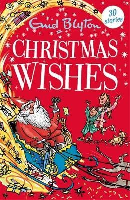 Book cover number 1 for Christmas Wishes (30 Stories) written by Enid Blyton published by Hachette