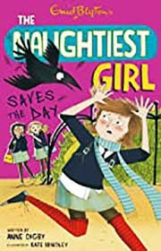 Book cover number 1 for The Naughtiest Girl - Saves The Day written by Anne Digby published by Hachette