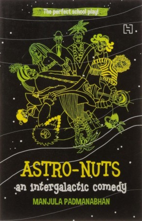 Book cover number 1 for Astro-Nuts : An Intergalactic Drama written by Manjula Padmanbhan published by Hachette