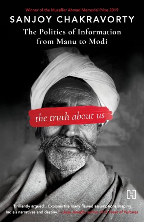 Book cover number 1 for The Truth About Us written by Sanjoy Chakravorty published by Hachette
