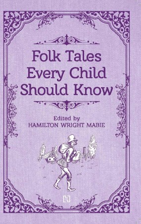 Book cover number 1 for Folk Tales Every Child Should Know written by NA published by Hachette