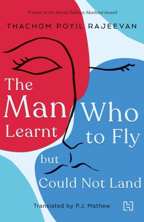 Book cover number 1 for The Man Who Learnt To Fly But Could Not Land written by P.J. Mathew published by Hachette