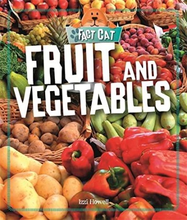 Book cover number 1 for Fact Cat : Fruit And Vegetables written by Izzi Howell published by Hachette