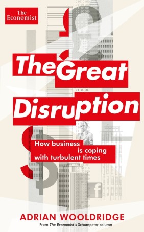Book cover number 1 for The Great Disruption written by Adrian Wooldridge published by Hachette