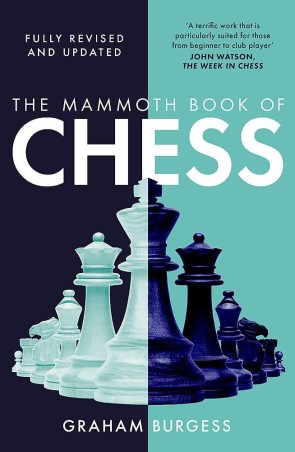 Book cover number 1 for The Mammoth Book Of Chess written by Graham Burgess published by Hachette