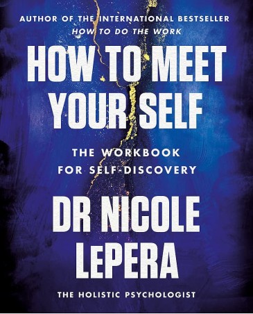 Book cover number 1 for How To Meet Yourself : The Workbook For Self-Discovery written by Nicole LePera published by Hachette