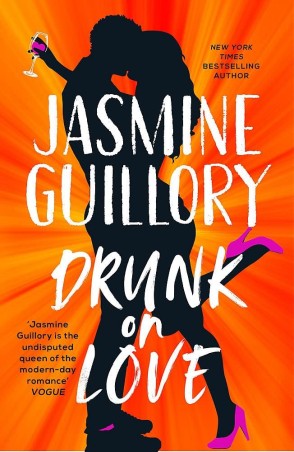 Book cover number 1 for Drunk On Love written by Jasmine Guillory published by Hachette
