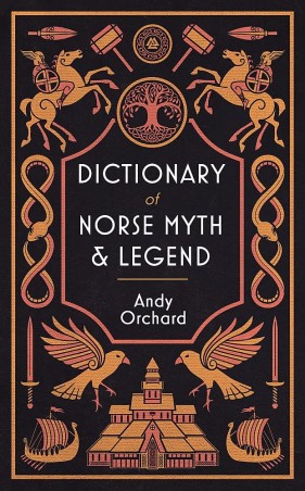 Book cover number 1 for Dictionary Of Norse Myth & Legend written by Andrew Orchard published by Hachette