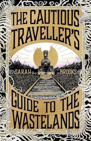 Book cover number 1 for The Cautious Traveller's Guide To The Wastelands written by Sarah Brooks published by Hachette