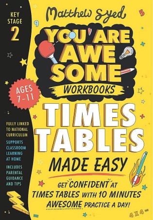 Book cover number 1 for You Are Awsome Workbooks Times Tables Made Easy (Key Stage 2) written by Matthew Syed published by Hachette