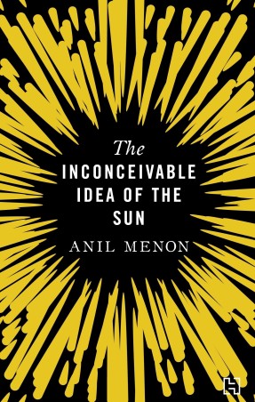 Book cover number 1 for The Inconceivable Idea Of The Sun written by Anil Menon published by Hachette