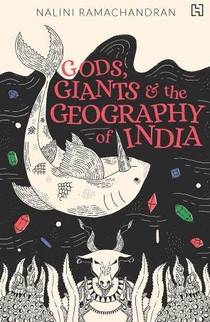 Book cover number 1 for Gods, Giants & The Geography Of India written by Nalini Ramachandran published by Hachette