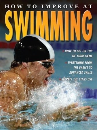 Book cover number 1 for How To Improve At Swimming written by NA published by Hachette