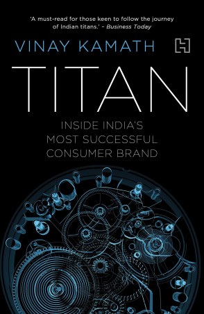 Book cover number 1 for Titan : Inside India's Most Successful Consumer Brand written by Vinay Kamath published by Hachette