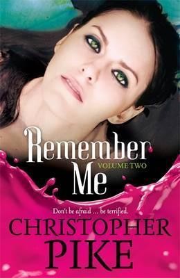 Book cover number 1 for Remember Me : Volume Two written by Christopher Pike published by Hachette