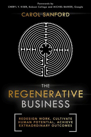Book cover number 1 for The Regenerative Business written by Carol Sanford published by Hachette