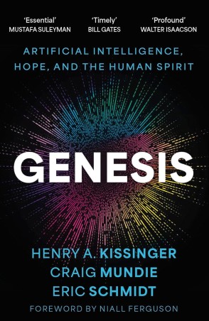Book cover number 1 for Genesis : Artificial Intelligence, Hope, And The Human Spirit written by Henry A Kissinger, Craig Mundie published by Hachette