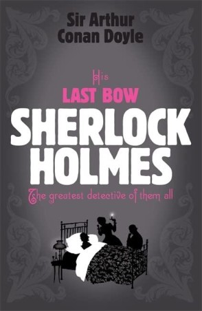 Book cover number 1 for His Last Bow written by Arthur Conan Doyle published by Hachette