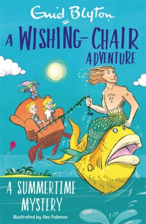 Book cover number 1 for A Wishing-Chair Adventure : A Summertime Mystery written by Enid Blyton published by Hachette