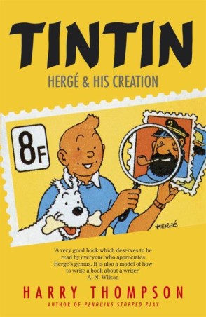 Book cover number 1 for Tintin : Herge & His Creation written by Harry Thompson published by Hachette