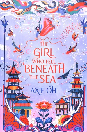 Book cover number 1 for The Girl Who Fell Beneath The Sea written by Axie Oh published by Hachette