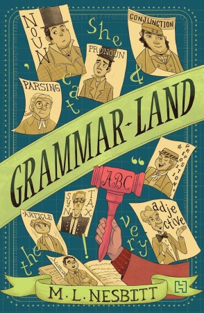 Book cover number 1 for Grammar Land written by M. L. Nesbitt published by Hachette