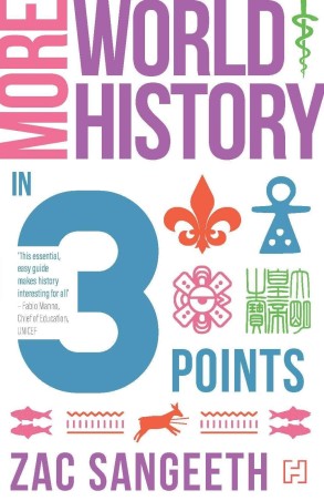 Book cover number 1 for More World History In 3 Points written by Zac Sangeeth published by Hachette