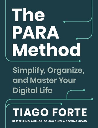 Book cover number 1 for The PARA Method: Simplify, Organise And Master Your Digital Life written by Tiago Forte published by Hachette