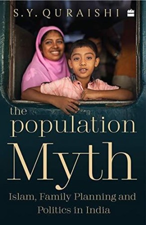 Book cover number 1 for The Population Myth : Islam, Family Planning And Politics in India written by S. Y. Quraishi published by Harper Collins Publishers