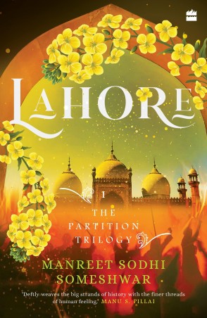 Book cover number 1 for Lahore 1 : The Partition Trilogy written by Manreet Sodhi Someshwar published by Harper Collins Publishers