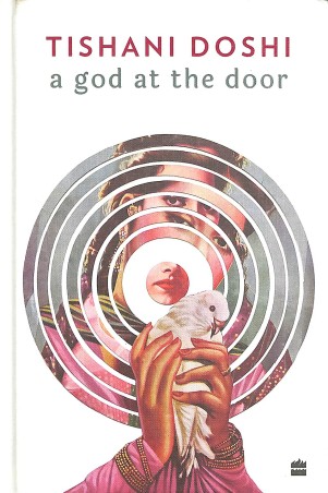 Book cover number 1 for Tishani Doshi A God At The Door written by Tishani Doshi published by Harper Collins Publishers