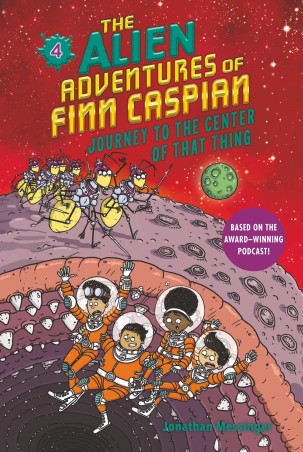 Book cover number 1 for The Alien Adventures Of Finn Caspian : Journey To The Center Of That Thing written by Jonathan Messinger published by Harper Collins Publishers