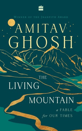Book cover number 1 for The Living Mountain written by Amitav Ghosh published by Harper Collins Publishers