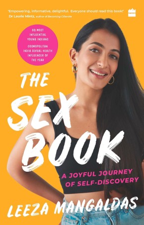 Book cover number 1 for The Sex Book : A Joyful Journey Of Self-Discovery written by Leeza Mangaldas published by Harper Collins Publishers
