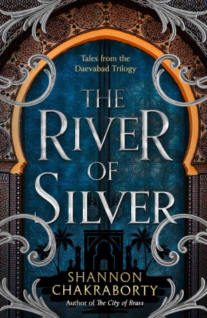 Book cover number 1 for The River Of Silver : Tales From The Daevabad Trilogy written by Shannon Chakraborty published by Harper Collins Publishers