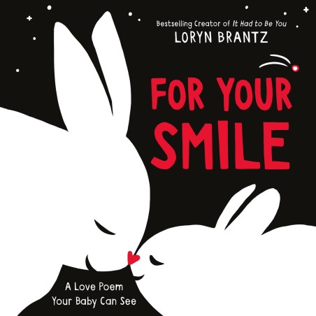Book cover number 1 for For Your Smile (A Love Poem Your Baby Can See) written by Loryn Brantz published by Harper Collins Publishers