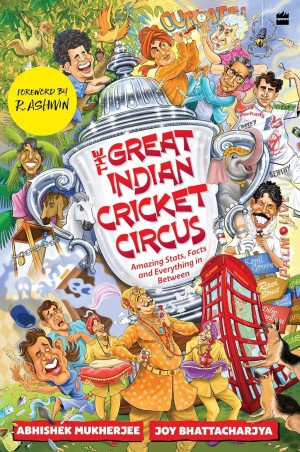 Book cover number 1 for The Great Indian Cricket Circus written by Joy Bhattacharjya published by Harper Collins Publishers