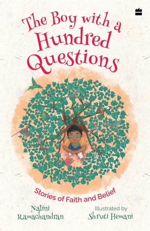 Book cover number 1 for The Boy With A Hundred Questions written by Nalini Ramachandran published by Harper Collins Publishers