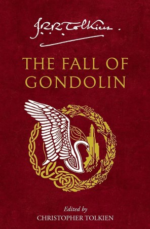 Book cover number 1 for The Fall Of Gondolin written by J. R. R. Tolkien published by Harper Collins Publishers