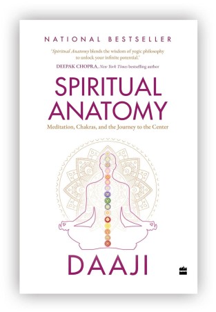 Book cover number 1 for Spiritual Anatomy : Meditation, Chakras, And The Journey To The Center written by Kamlesh D. Patel published by Harper Collins Publishers