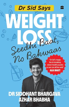 Book cover number 1 for Dr Sid Says : Weight Loss written by Siddhant Bhargava, Azhar Bhaba published by Harper Collins Publishers