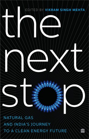 Book cover number 1 for The Next Stop : Natural Gas And India's Journey To A Clean Energy Future written by Vikram Singh Mehta published by Harper Collins Publishers
