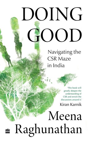 Book cover number 1 for Doing Good : Navigating The CSR Maze In India written by Meena Raghunathan published by Harper Collins Publishers