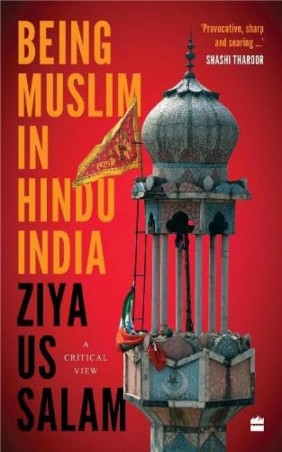 Book cover number 1 for Being Muslim In Hindu India : A Critical View written by Ziya Us Salam published by Harper Collins Publishers