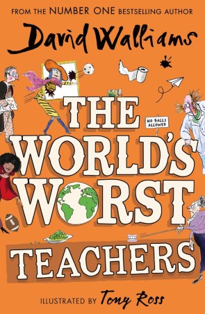 Book cover number 1 for The World’s Worst Teachers written by David Walliams published by Harper Collins Publishers