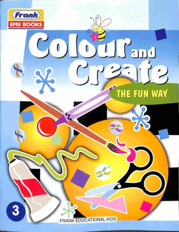 Book cover number 1 for Colour And Create The Fun Way 3 written by NA published by Frank Educational Aids