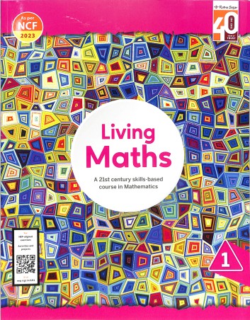 Book cover number 1 for Living Maths 1 : A 21st Century Skills-Based Course In Mathematics (As Per NCF 2023) written by NA published by Ratna Sagar P. Ltd.
